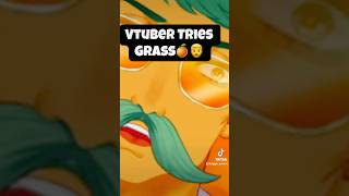 Grass is kryptonite for vtubers vtuber vtuberen shorts [upl. by Kuth]