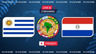 Uruguay vs Paraguay 🔴Live Match Today⚽🎬 [upl. by Noek]