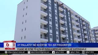 Dy pallatet në ndërtim tek ish Frigoriferi  Punime me ritme të ulta që paralajmërojnë vonesa [upl. by Zavala]