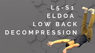 L5S1 ELDOA  Lower Back Decompression for Pain Disc Herniations and Disc Degeneration [upl. by Mulvihill500]