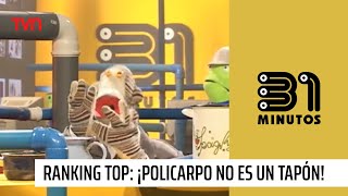 Ranking Top ¡Policarpo no es un tapón  31 Minutos [upl. by Aser]