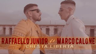 Raffaello Junior Ft Marco Calone  Chesta Libertà Video Ufficiale 2018 [upl. by Trembly383]