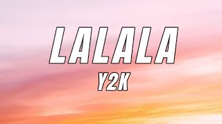 Y2K bbno  Lalala Lyrics [upl. by Aidul71]