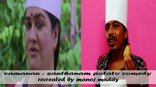 VAMANAN SANTHANAM POTATO COMEDY  RECREATED BY MANOJ MADDY [upl. by Whitford]