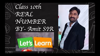 Real Number  202324 Class 10th Maths Chapter 1 Part 1by Amit Sir [upl. by Einahets]