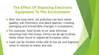 ICT Hazards  Effects Of Disposing The Electronic Waste EWaste To Our Air In The Environment [upl. by Soneson904]