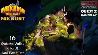 WALKABOUT MINI GOLF  16 Quixote Valley Hard And Fox Hunt  QUEST 2 Gameplay [upl. by Airotna236]