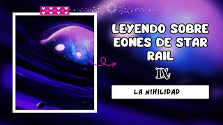 ¿Quién c√∆ es IX el eón de la Nihilidad  HONKAI STAR RAIL [upl. by Ingles137]