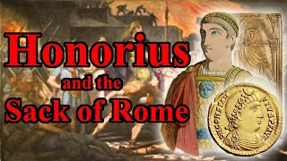 Honorius Barbarians Usurpers and the Sack of Rome [upl. by Erdried]