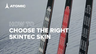 How to choose the right Atomic Skintec skin [upl. by Solegna643]