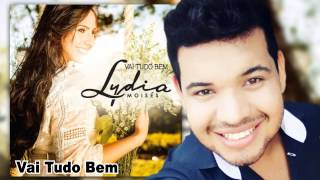 Lydia Moisés vai tudo bem [upl. by Thorrlow]