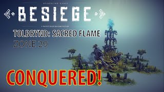 BESIEGE How To Conquer Sacred Flame  Tolbrynd Zone 29 [upl. by Franny189]