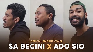 SA BEGINI X ADO SIO OFFICIAL MASHUP COVER [upl. by Podvin]