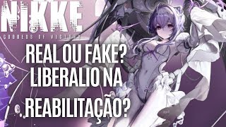 REAL OU FAKE LIBERALIO NA REABILITAÇÃO  GODDESS OF VICTORY NIKKE nikkexevangelion [upl. by Salta696]