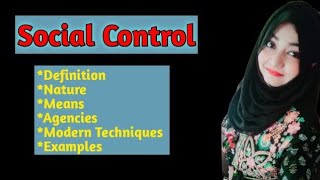 Social control definitions nature means agencies and modern techniques with examples [upl. by Kurt107]