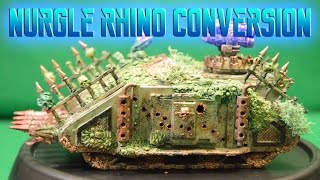 Nurgle Rhino Conversion CampC Welcome Warhammer 40k [upl. by Nirehtac]