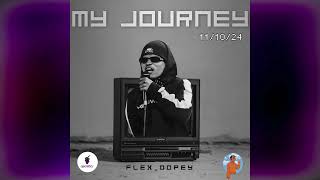 FlexDopey  My Journey Prod WowBigLee Yskorvibes Productions [upl. by Fiona]