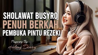 SHOLAWAT NABI BUSYRO LIRIK MERDU PENARIK REZEKI PENENANG HATI DAN PIKIRAN PENGABUL HAJAT [upl. by Jamil]