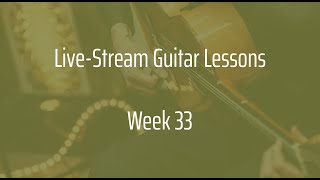 LiveStream Lessons Week 33  Guitar Quest 2 [upl. by Deehsar]