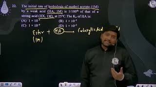 The initial rate of hydrolysis of methyl acetate 1M by a weak acid HA 1M is 1100th of that [upl. by Lasorella]