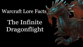 Warcraft Lore Facts  The Infinite Dragonflight [upl. by Karon210]