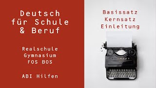 Basissatz Kernsatz Einleitung für Inhaltswiedergabe Charakterisierung textgebundene Aufsätze Deutsch [upl. by Amiel754]