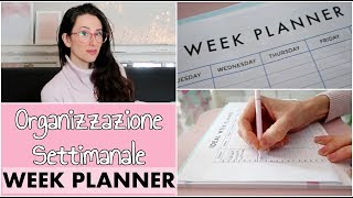 ORGANIZZAZIONE SETTIMANALE  Routine  Ideal Week PLANNER [upl. by Yleik]