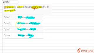 Heterosporous pteridophyte with eusporangiate type of sporangium is [upl. by Liam559]