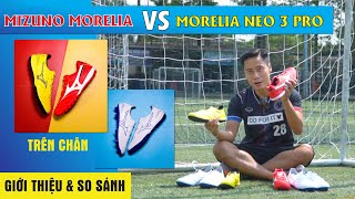 Phân biệt Mizuno Morelia và Morelia Neo 3 Pro Đâu là điểm khác biệt [upl. by Slein]