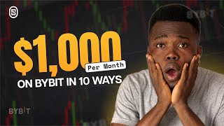 10 Ways To Make 1000 Per Month On ByBit Full Guide [upl. by Idnar786]