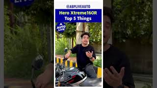 Hero Xtreme 160R Top 5 Things  Auto Live [upl. by Ellebyam437]