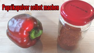 Paprikapulver selber machen Paprika trocknen und weiterverarbeiten zu Paprikapulver [upl. by Gader]