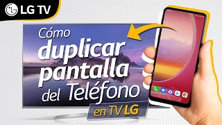 LG Servicio  Televisor  Duplicar pantalla de un Smartphone [upl. by Lux]