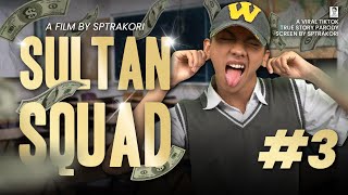 DRAMA SULTAN SQUAD EPS 3 [upl. by Hairahcez881]