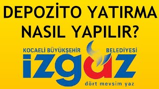 İzgaz Depozito Yatırma Nasıl Yapılır [upl. by Anaerdna]