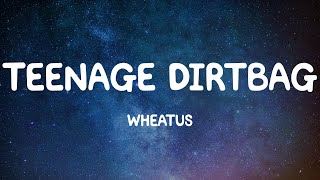 Teenage Dirtbag  Wheatus Lyrics [upl. by Norre]