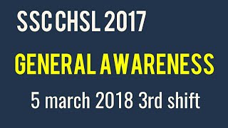 SSC CHSL 5 march 2018 3rd shift GK QUESTIONS [upl. by Minda]