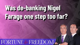 Was debanking Nigel Farage one step too far [upl. by East]