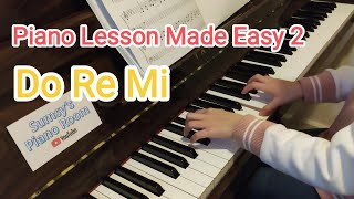 Do Re Mi  Piano Lesson Made Easy 2  輕鬆學鋼琴 2 P42 [upl. by Eelyac]