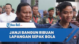 Prabowo Gibran Berjanji Bangun Ribuan Lapangan Sepak Bola [upl. by Ynney821]