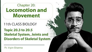 Topic 203 to 205 Skeletal System Types of Joints amp Disorders of Skeletal System 11th Physiology [upl. by Smaj]