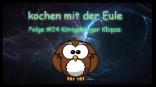 kochen mit der Eule 24 Königsberger Klopse [upl. by Adnuahsar]