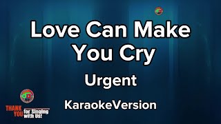 Love Can Make You Cry  Urgent  Karaoke Version [upl. by Eimaj889]