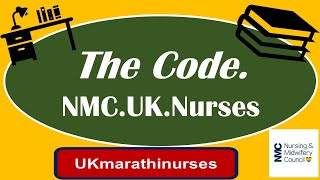 The NMC Code For UK Nurses [upl. by Arni]