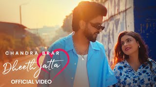 DHEETH JATTA Official Video Chandra Brar x MixSingh [upl. by Retlaw]