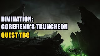 Divination Gorefiends Truncheon Quest TBC [upl. by Strage]