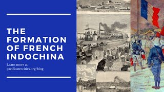 The Formation of French Indochina [upl. by Nospmas51]