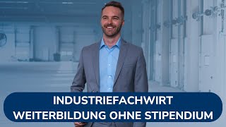 IHKgeprüfter Industriefachwirt kostenlose Weiterbildung ohne Stipendium [upl. by Bethanne]