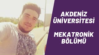 ÇENEÇENE  Mekatronik Bölümü 2 Yıllık Nasıl  Akdeniz Üniversitesi Röportaj [upl. by Nev]