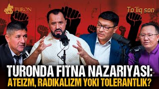 💫 TURONda fitna nazariyasi ateizm radikalizm yoki tolerantlik [upl. by Betti497]